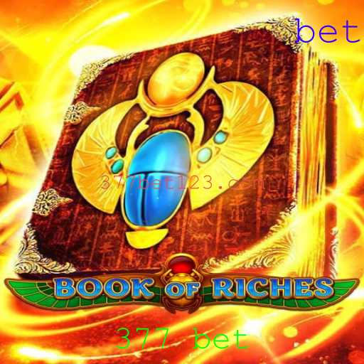 Explorando as Aventuras de 'Book of Riches' no Mundo de '377 Bet'